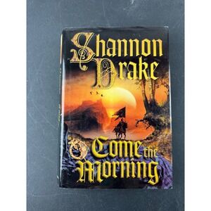 Come the Morning Shannon Drake Hardcover 1999 1st Printing Scotland Romance Book